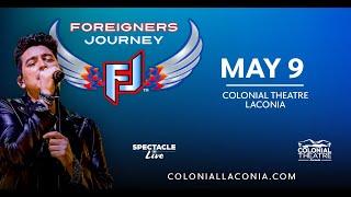 Foreigners Journey - Colonial Theatre of Laconia - May 9, 2025