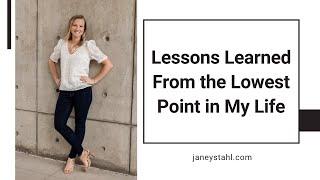 Lessons From the Lowest Point in My Life