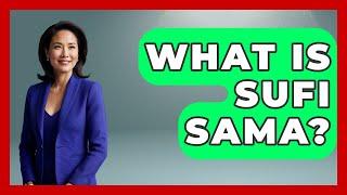 What Is Sufi Sama? - Holy Harmonies