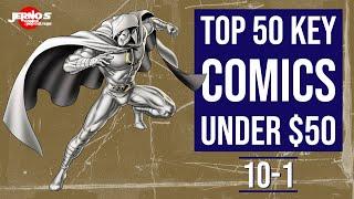 TOP 50 KEY COMICS TO INVEST IN FOR UNDER $50 | 50-1