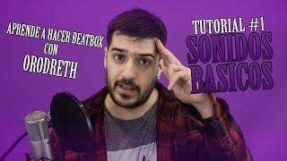 Tutorial de Beatbox #1 | Sonidos Basicos | Orodreth