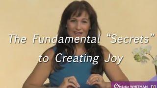The Quantum Success Show-Creating Joy....... The Fundamental "Secrets"