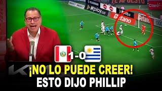 ¡Histórico! Phillip Butters SE PRONUNCIA ante la fabulosa victoria de Perú VS Uruguay 1 a 0