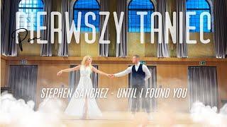 Until I Found You - Stephen Sanchez | Wedding Dance |  Basic Choreography | Pierwszy Taniec