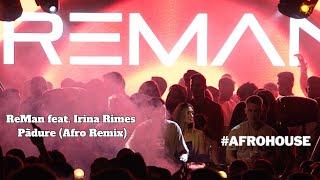 ReMan feat. ​⁠Irina Rimes  - Pãdure (Afro Remix)