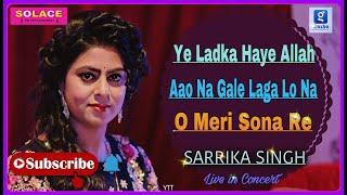 Sarrika Singh Live | Ye Ladka Hai | Aao Na Gale Lo | O Meri Sona Re | Medley |