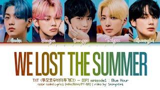 TXT (투모로우바이투게더) – We Lost The Summer | Lyrics Color Coded (Han/Rom/PT-BR)