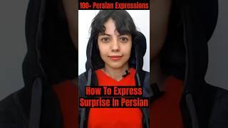 Learn Farsi | How To Express Surprise In Persian | 100+ Expressions, Part 10  #farsi