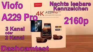 Dashcamtest Viofo A229 Pro - 3Ch / 2Ch 2160p 4K - Kennzei. sogar Nachts, Tags nur mit Sonne UVP 330€