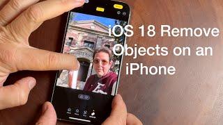 How to remove objects from images IOS 18 on a iPhone