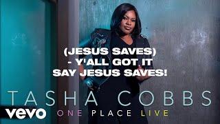 Tasha Cobbs - Jesus Saves (Lyric Video / Live In Greenville, SC / 2015)