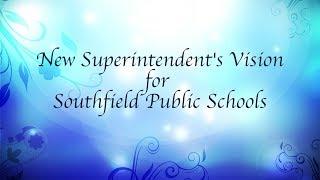 New Superintendent's Vision for Southfield Public Schools