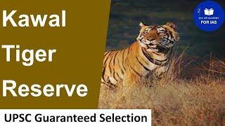 Kawal Tiger Reserve | current affairs for upsc psc