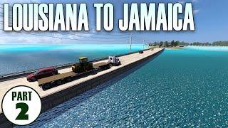 ATS | Louisiana to Jamaica 2 | Promods & Coast to Coast | American Truck Simulator - Big World 19