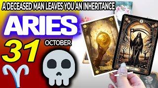 Aries ️ A DECEASED MAN LEAVES YOU AN INHERITANCE ️ horoscope for today OCTOBER 31 2024 ️ #aries