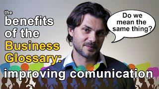 The Benefits of the Business Glossary: Improving Communication #businessglossary