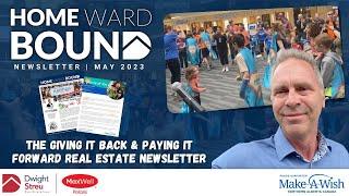 HOMEWARD BOUND Real Estate Newsletter - MAY 2023  | Dwight Streu, Edmonton REALTOR®