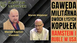 Gawęda Wojenna Dwóch Łysych Kopułek. W tle Rammstein i ruble w US Mediach. Meissner i Lisowski