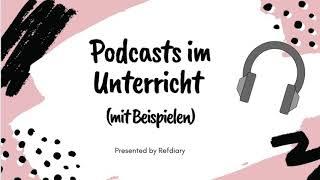 Podcasts im Unterricht einsetzen TIPPS