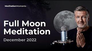 Full Moon Meditation  8 December 2022 | Self-reflection 🪞 | Michael Pilarczyk | Meditation Moments