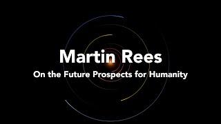 Martin Rees | On the Future Prospects for Humanity | 14 / 22 | Life in the Universe 2021