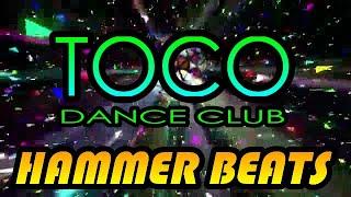 TOCO DANCE CLUB ~ HAMMER BLOWS [remixed by DJ EDSON]