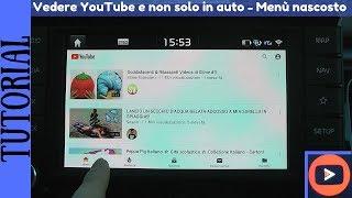 TUTORIAL - Come vedere YouTube e non solo in auto senza fare il root. [Engineering Mode] 