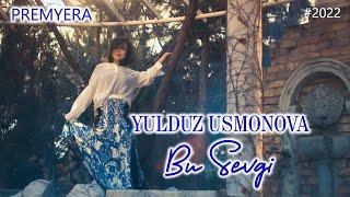 Yulduz Usmonova - Bu sevgi (Official video). Premyera 2022