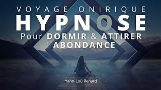 HYPNOSE pour DORMIR et attirer l'ABONDANCE - Hypnose Spirituelle - Voyage Onirique