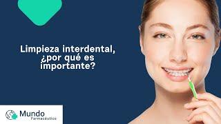 Limpieza interdental, ¿por qué es importante? | Detrás del mostrador, Mundo Farmacéutico
