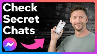 How To Check Secret Conversations In Messenger