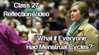 "What if Everyone Had Menstrual Cycles?" #Soc119