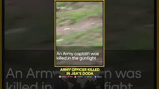 Army officer killed during encounter with terrorists in J&K's Doda | WION Shorts