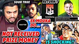 SHOCKING  Offical Prize Money Not Received  CG Return Rumors  Snax Spits Reality  Scout Reply !