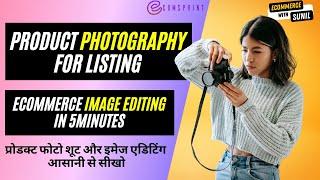 Product Photo Shoot and Image Editing for Flipkart Amazon Meesho | Remove any Image Background