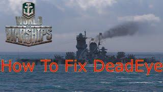 World of Warships- How To Fix DeadEye & The Commander Rework