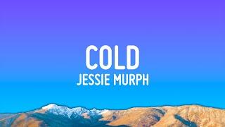 Jessie Murph - Cold (Lyrics)