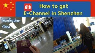 E Channel Shenzhen, SZ to HK: How to Get EChannel at Futian Checkpoint