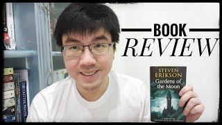 Gardens of the Moon (Malazan Book of the Fallen, #1) by Steven Erikson Book Review (Spoiler-free)