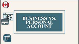 Business Bank Account vs. Personal Bank Account