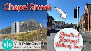 Streets of Blackpool: Walking Tour of Chapel Street