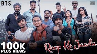 Roop Ke Jaadu - MAKING VIDEO "BTS" | Mukul Gain & Sona Dey | Rishiraj & Kanchan | Mrockangel Films