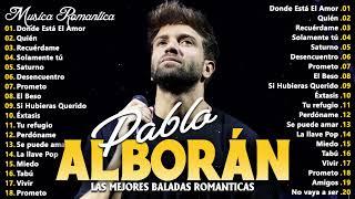 Pablo Alboran ~ The Most Romantic Of Pablo Alboran Pablo Alboran Mix New 2024