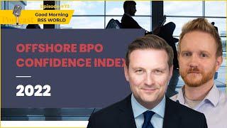 #73 2022 Offshoring BPO Confidence Index discussed with Peter Ryan and Matt Kendall