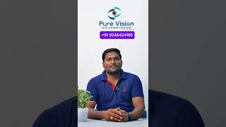 "Ananth, Electrical Engineer’s LASIK Journey | Transformative Results at Pure Vision Eye Hospitals!"