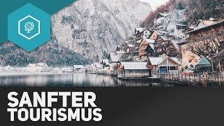 Was ist Sanfter Tourismus? - Tourismus 4