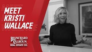 Blanchard and Calhoun Real Estate Co - Meet Kristi Wallace, Director of Coaching and Agent Success