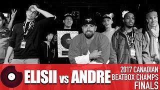 Elisii vs Andre - 2017 Canadian Beatbox Championships - Finals