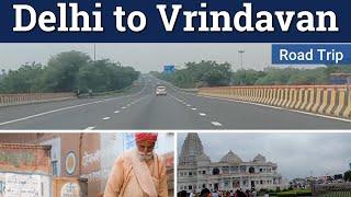 Delhi to Vrindavan road trip | Yamuna expressway  |  Bankey Bihari  | Radha Ballabh | #vrindavan