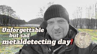 Unforgettable but sad Metaldetecting day